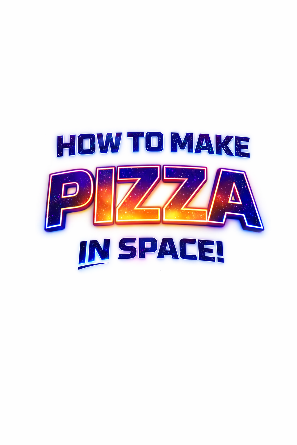 Book cover titled How to Make Pizza in Space showing an astronaut with pizza in zero gravity